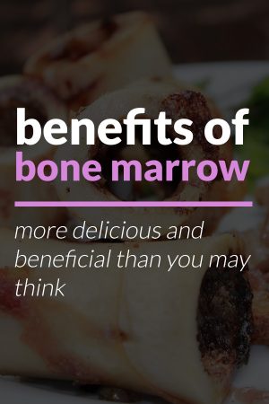 benefits of eating bone marrow