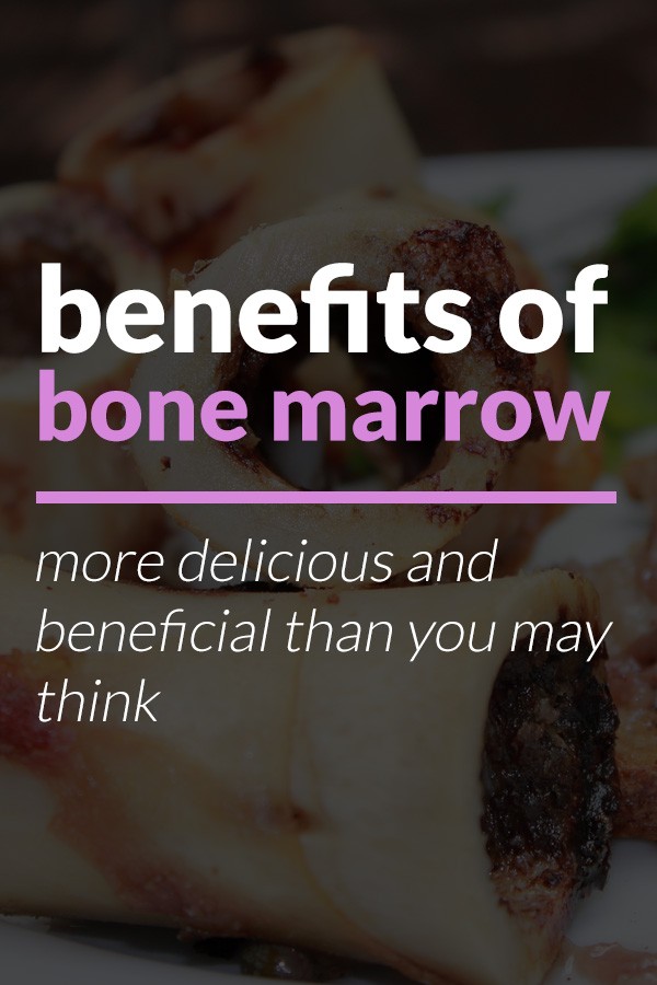 benefits of eating bone marrow